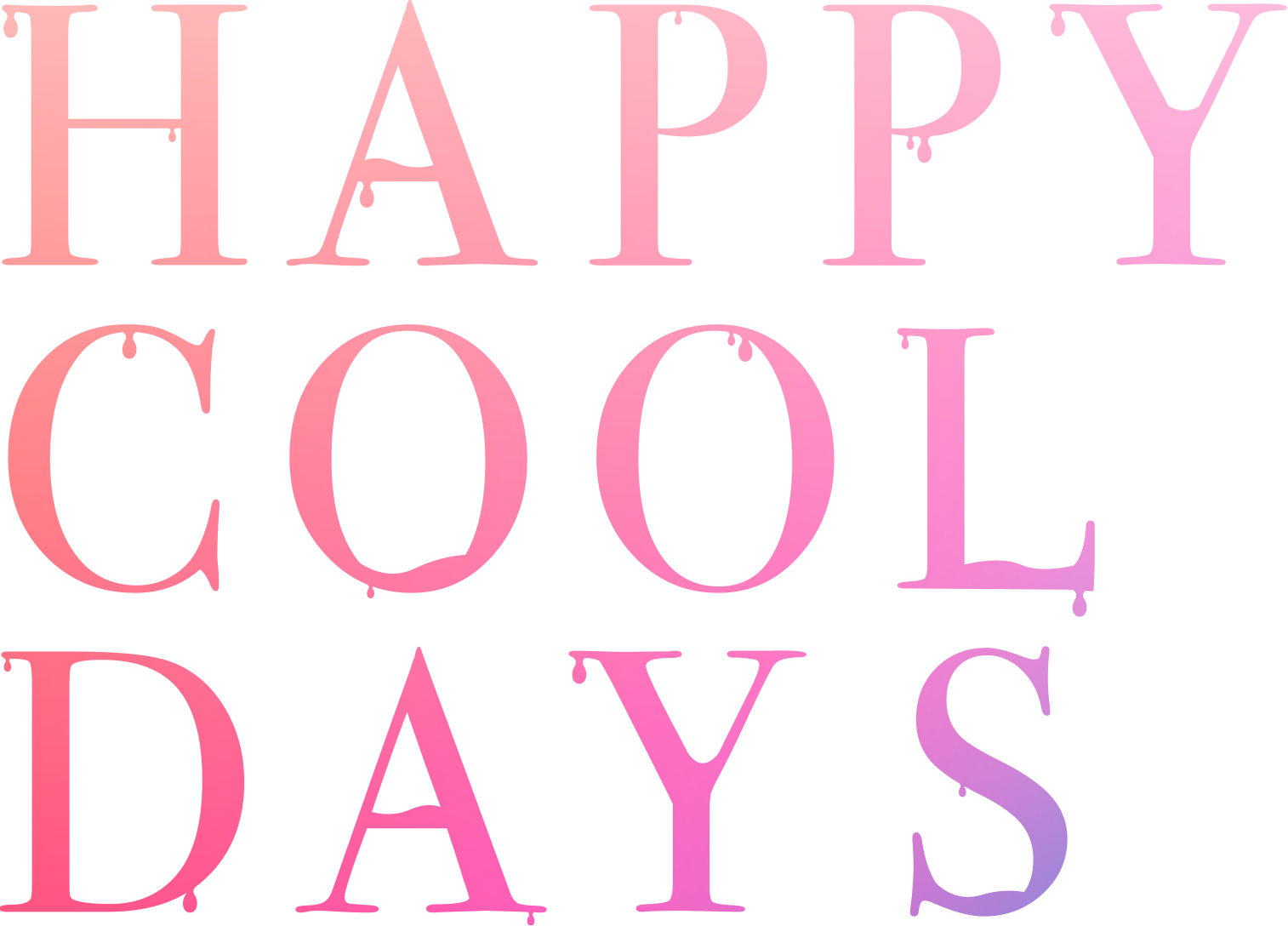 HAPPY COOL DAYS